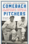 Comeback Pitchers: The Remarkable Careers of Howard Ehmke and Jack Quinn