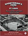 Sportsman's Park in St. Louis: Home of The Browns and Cardinals at Grand and Dodier