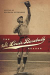 The St. Louis Baseball Reader (SPORTS & AMERICAN CULTURE)