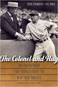 The Colonel and Hug: The Partnership that Transformed the New York Yankees